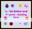 Barbie Bieber and Beyond - Raising Girls